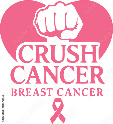 Pink heart with fist and text crush cancer breast cancer awareness symbol