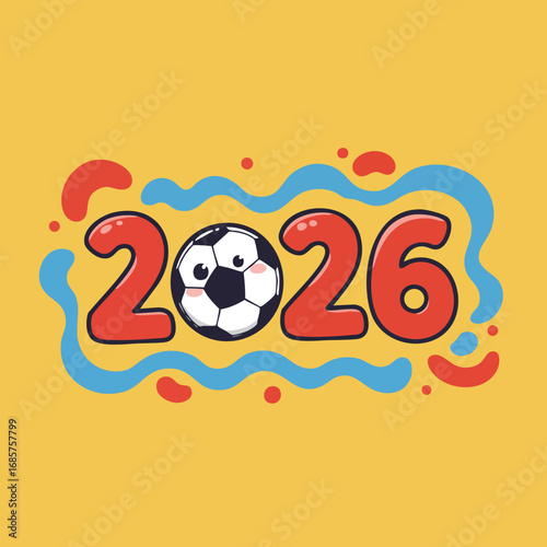 2026 soccer ball sports event illustration with colorful red and blue shapes on yellow background vector design 