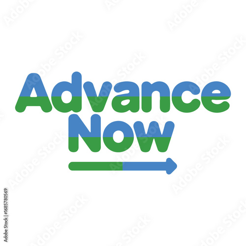 Motivational graphic design: "Advance Now"	