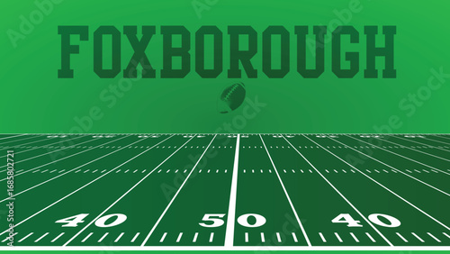 Foxborough Drawings Of City Names, American Football green field, Vector Illustration Abstract Editable image, Social Media and web Post