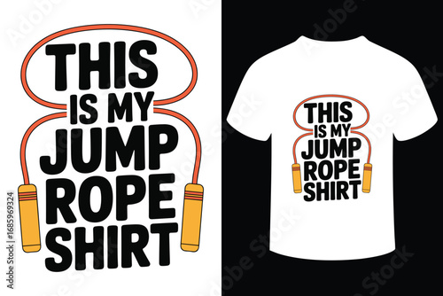 This is my jump rope shirt text design with jumping rope illustration