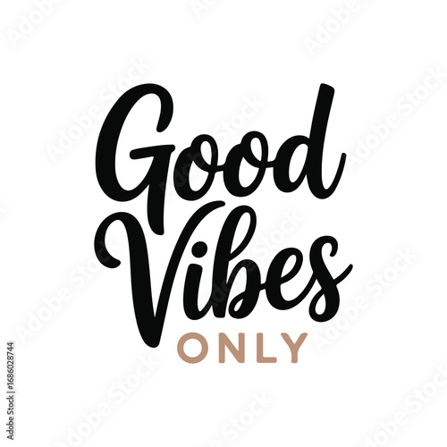 Good Vibes Only Colorful Positive Quote Design