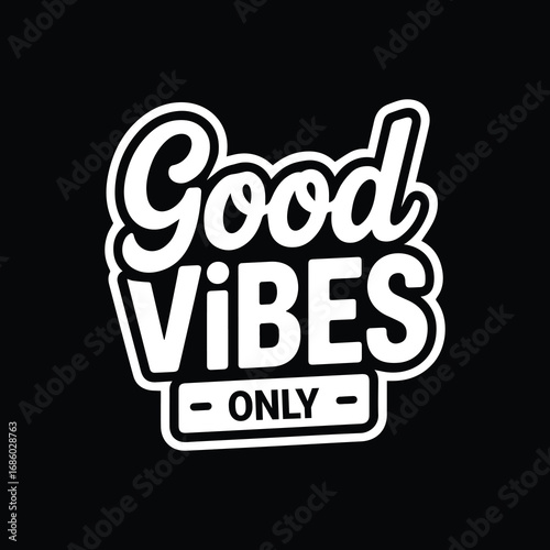 Good Vibes Only Colorful Positive Quote Design