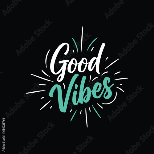 Good Vibes Only Colorful Positive Quote Design