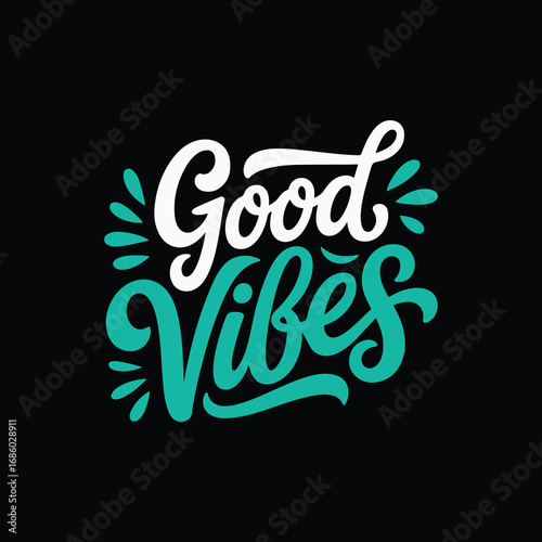 Good Vibes Only Colorful Positive Quote Design