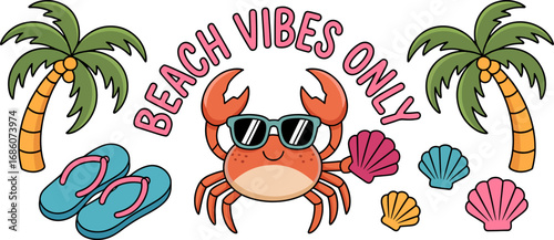 Fun Beach Vibes Only Cartoon Crab with Sunglasses, Palm Trees, Flip‑Flops, Seashells, and Tropical Coastal Illustration