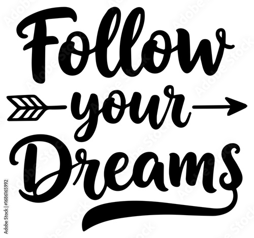Follow Your Dreams Motivational Quote Vector