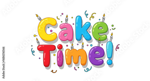 Colorful "Cake Time!" lettering with lit candles and confetti, celebrating a birthday or festive occasion.