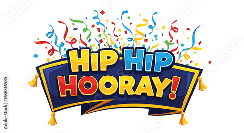 "Hip Hip Hooray!" text displayed with colorful confetti and a blue and gold banner.