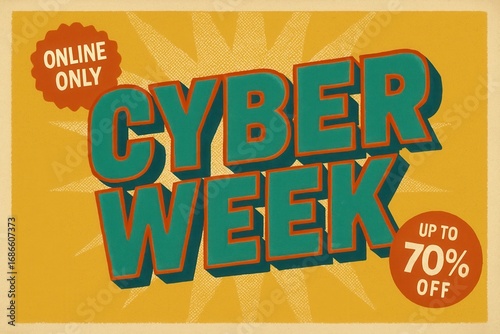 Online only CYBER WEEK banner with UP TO 70% OFF promotion, retro style, vibrant retail discount offer.