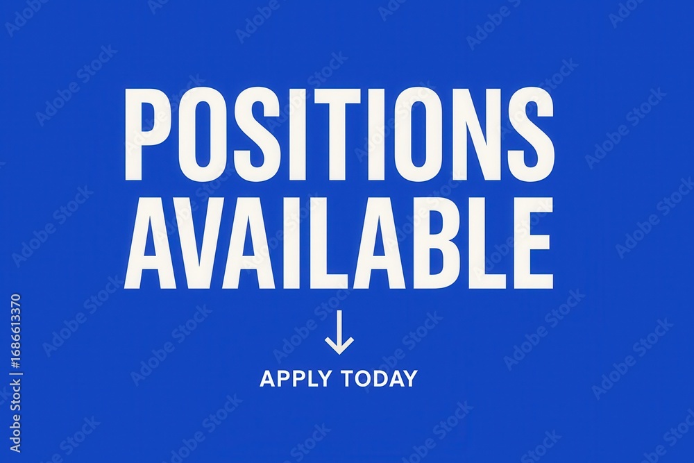 Obraz premium Positions Available and Apply Today job recruitment banner, bold modern style, effective retail promotion offer.