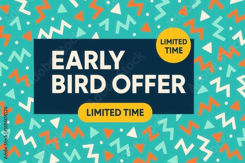 Vibrant banner featuring EARLY BIRD OFFER and LIMITED TIME sale promotion, playful geometric pattern style for eye-catching retail appeal.