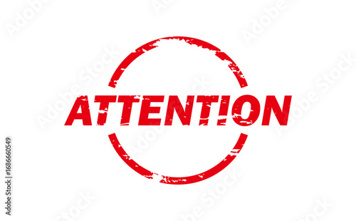 ATTENTION - Red Rubber Stamp with text message ATTENTION 
