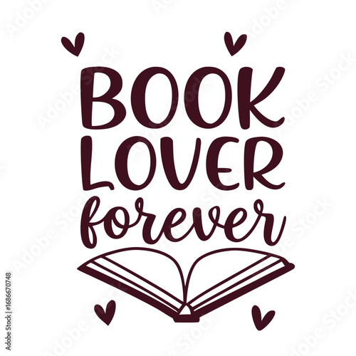 Book Lover Forever Typography T-shirt design.