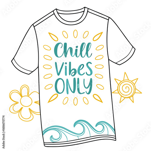 Chill Vibes Only Typography T-shirt design.