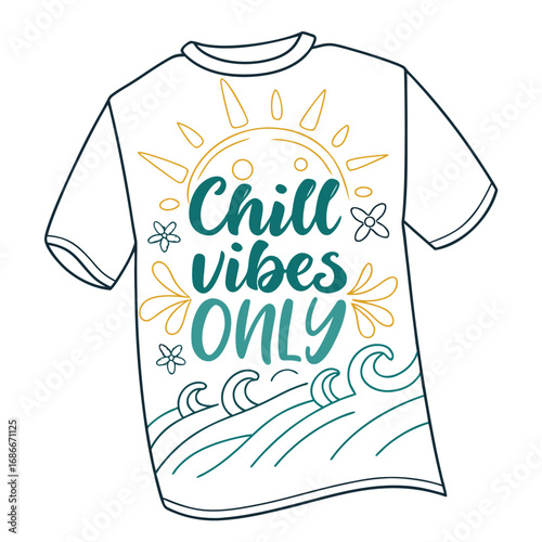 Chill Vibes Only Typography T-shirt design.