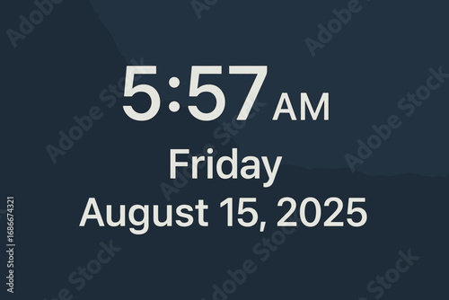 Time and date on a digital display screen. Friday, August 15, 2025 at 5:57 in the morning. Minimalist clock face vector. Calendar, schedule, planning, deadline concept.
