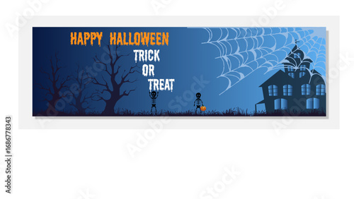 Happy Halloween Trick or Treat banner with haunted house skeletons and spider web