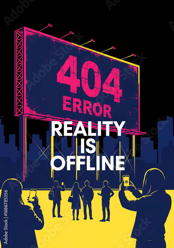 The image showcases a 404 error message on a billboard, depicting the idea of reality being offline.