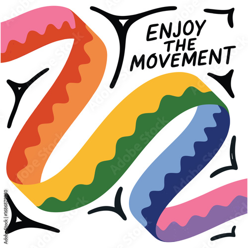 Enjoy the Movement Colorful Ribbon Design