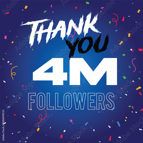 4 million Followers Thank you design confetti 4 m follower thank you premium gradient background 4 m thank you followers design celebrating Premium vector illustration thank you  million followers