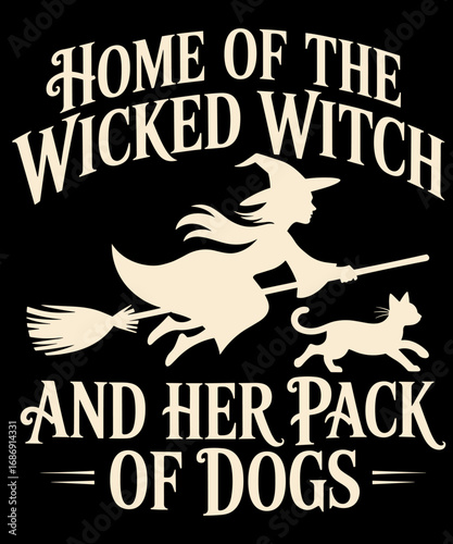 Retro Home Of The Wicked Witch And Her Pack Of Dog Funny Halloween