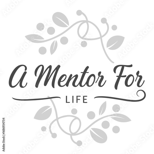 Vector art of a mentor for life text with decorative elements