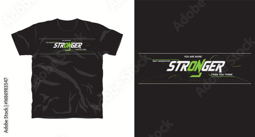 Stronger motivation typography slogan t shirt design print