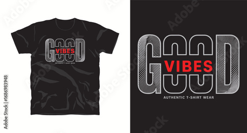 Good vibe motivation typography slogan t shirt design print
