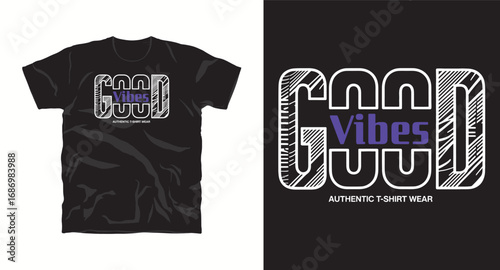 Good vibe motivation typography slogan t shirt design print