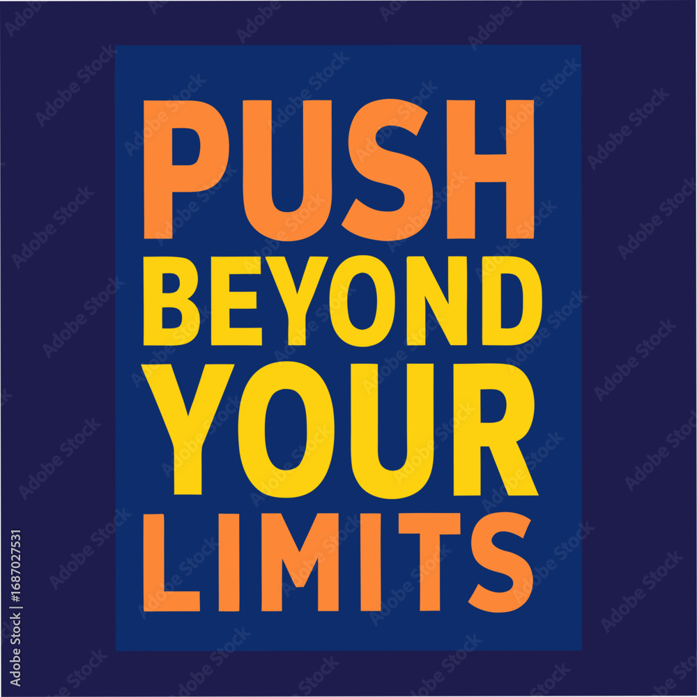 Obraz premium push beyond your limits motivational typography