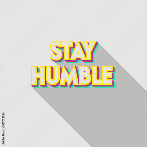 stay humble motivational typography