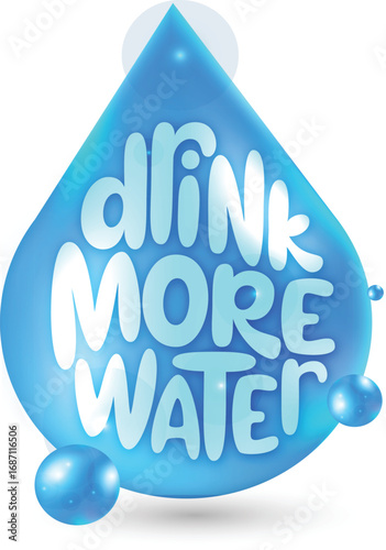 A giant water droplet with wording of Drink more water isolated on a white background. Poster campaign of World Water Day in vector design. Logo Icon Modern Creative