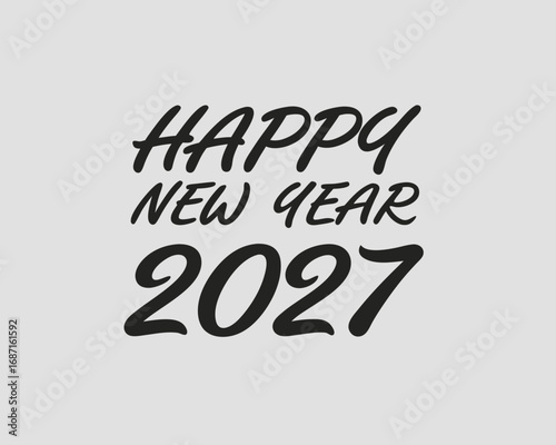 Happy New Year 2027 text with a light gray background and black script font celebration