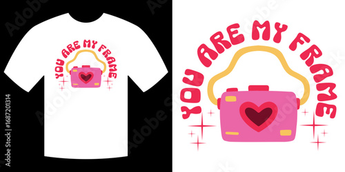 Retro "You Are My Frame" T-shirt Design with Cute Pink Camera and Heart