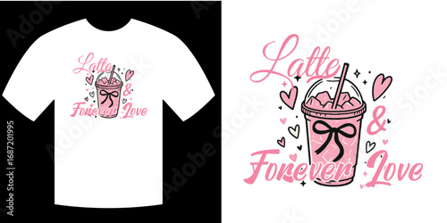 Latte & Forever Love T-Shirt Design with Coffee Cup