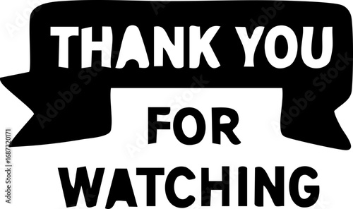 Black and white 'Thank You For Watching' graphic.