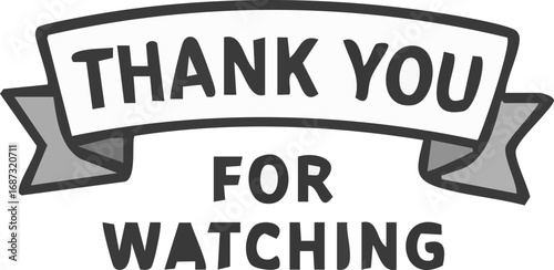 Simple black and white thank you for watching message. Ideal for video outros, presentations, or digital content.