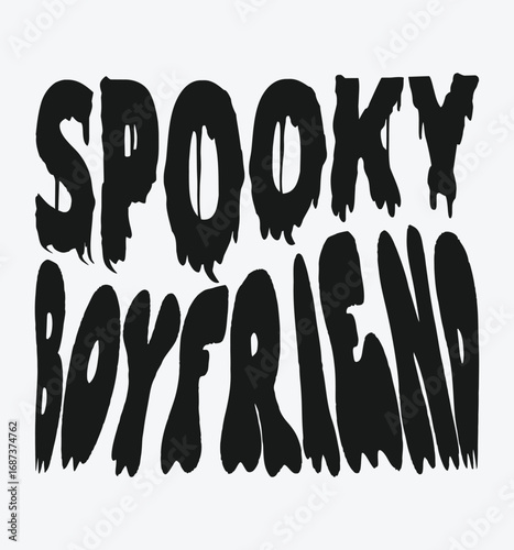 Spooky boyfriend, Bold typography Helloween t-shirt design