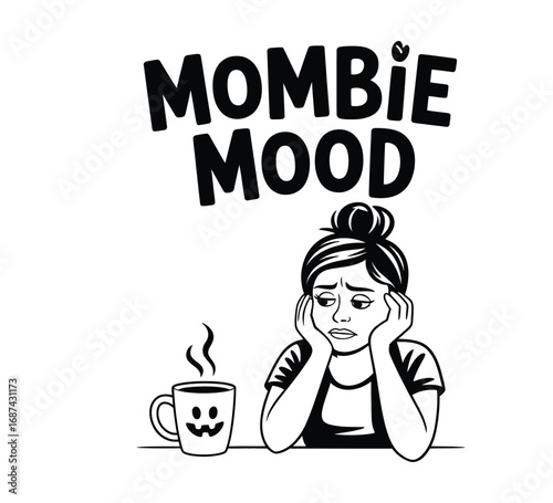 Mombie Mood” tired upset mom with coffee pumpkin mug vector illustration isolated on white background