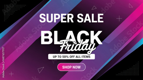 Super Sale Black Friday Banner with Up to 50 Percent Off All Items Shop Now Promotion