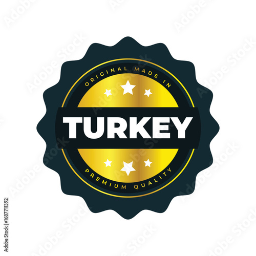 Premium Quality Made in Turkey Badge  Gold Label. Turkish Seal. Vector Icon