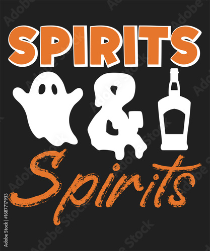 Spirits and Spirits Halloween Graphic with Ghost and Bottle t shirt design