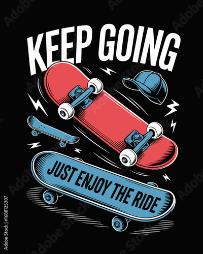 An exciting graphic of a skateboard in motion with energetic typography, reflecting the thrill and carefree spirit associated with skateboarding and adventure.