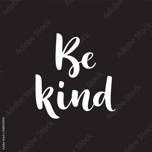 Be kind in silhouette white background.