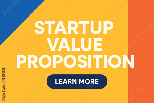 Startup Value Proposition: Bold text on a modern graphic design with a call to action
