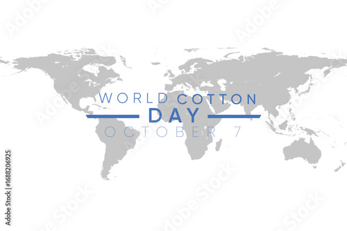 World Cotton Day Celebration with World Map