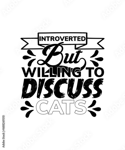 INTROVERTED BUT WILLING TO DISCUSS CATS SVG