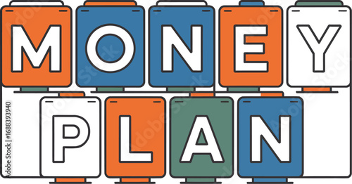 Illustration of the words money plan spelled out with individual block letters in various colors