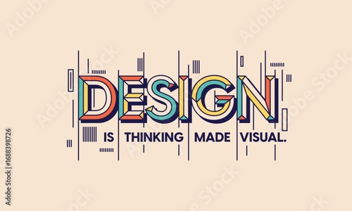 Design quote in modern typography. Design for your wall graphics, typographic poster, web design and office space graphics.